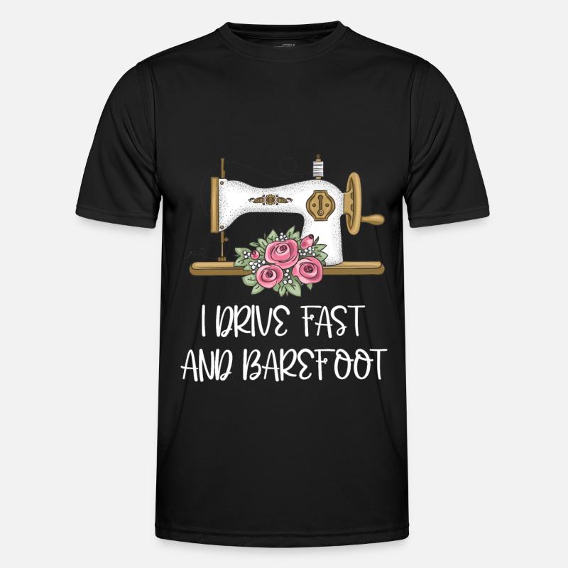 I Drive Fast And Barefoot Tailoring Sewing Tailor - Men's Functional T-Shirt - black