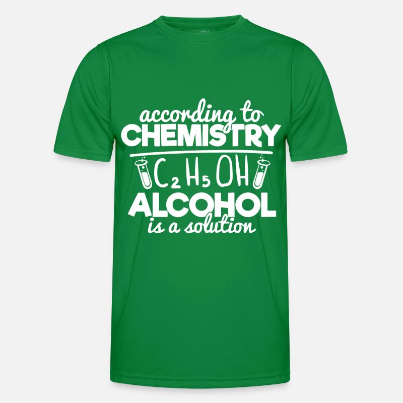 According To Chemistry Alcohol Is A Solution Men's Functional T-Shirt