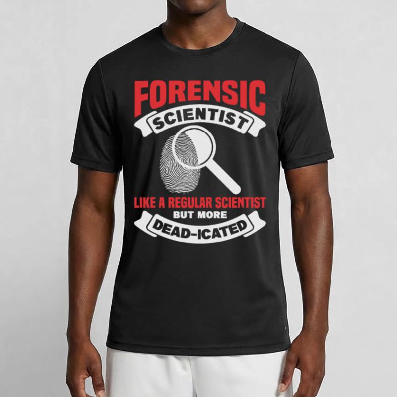 Forensic Scientist Forensic Forensic Science Men's Functional T-Shirt