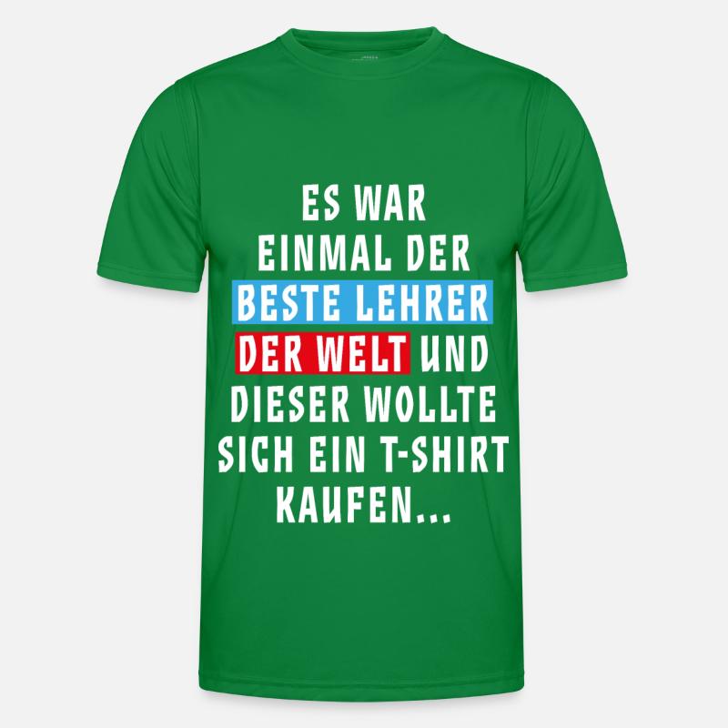 Es war einmal der beste… Sprüche Geschenk Lehrer Männer Funktions-T-Shirt