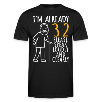 32 Birthday Man 32er 32ter I'm already 32 years - Men's Functional T-Shirt - black - Front - AI Model Male 178 dark (178cm)