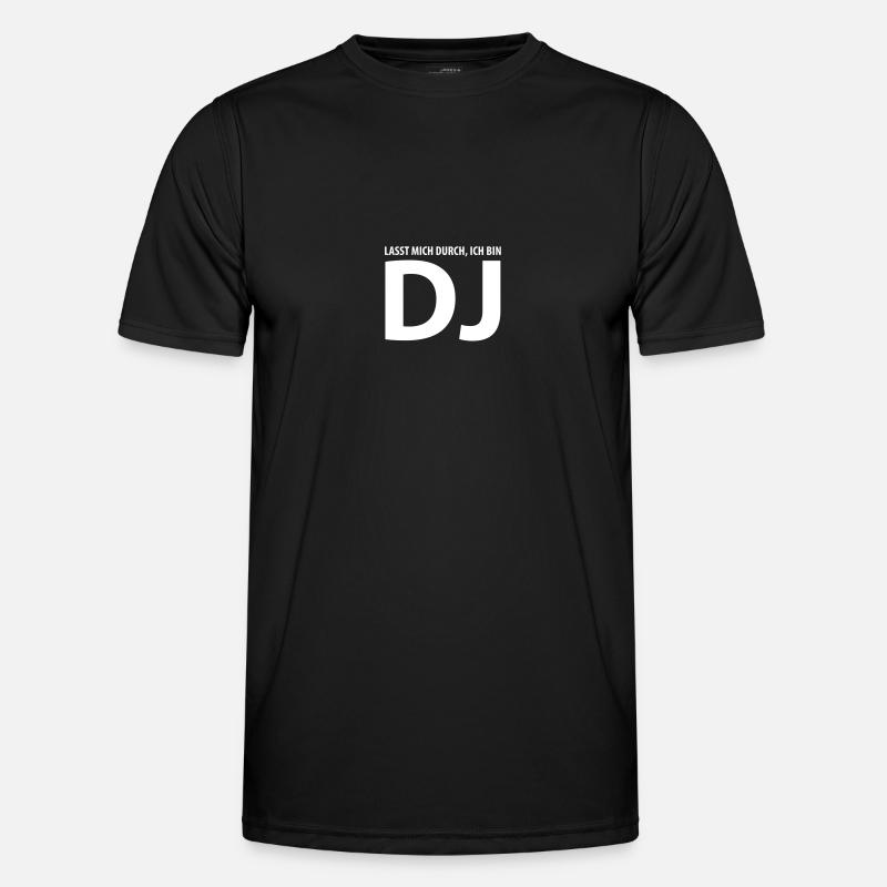 lasst mich durch, ich bin dj Männer Funktions-T-Shirt