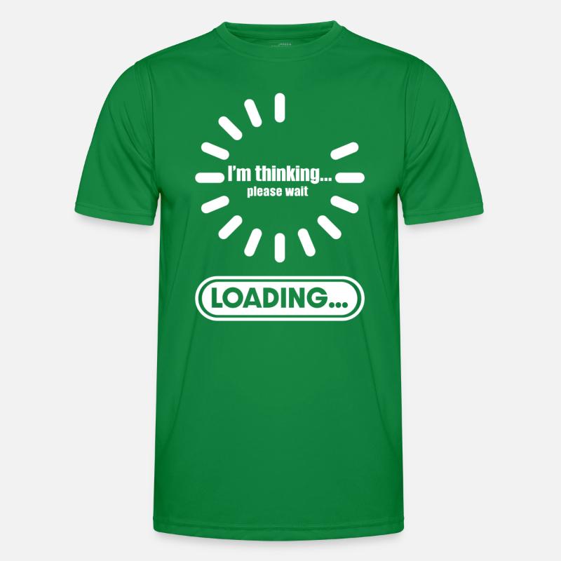 Im thinking please wait its Loading I Think Men's Functional T-Shirt