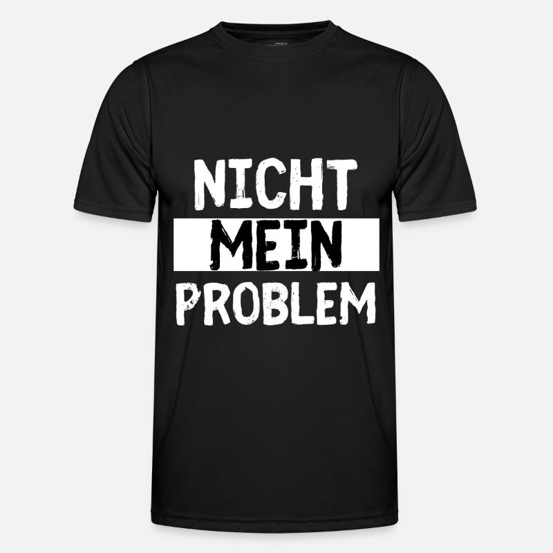 Nicht Mein Problem - Männer Funktions-T-Shirt - Schwarz