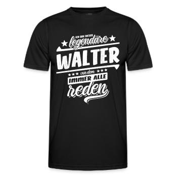 Ich bin dieser legendäre Walter von dem alle reden - Männer Funktions-T-Shirt - Schwarz - Vorne - AI Model Male 178 dark (178cm)