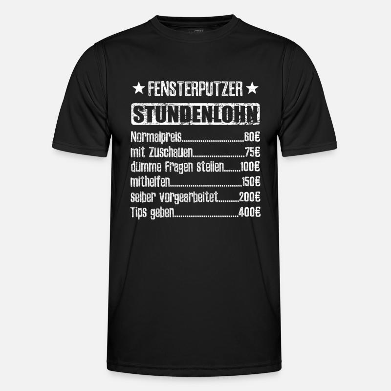 Stundenlohn Fensterputzer Beruf - Spruch - Männer Funktions-T-Shirt - Schwarz