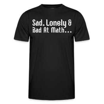 Traurig, einsam und schlecht in Mathe - Männer Funktions-T-Shirt - Schwarz - Vorne - AI Model Male 178 dark (178cm)