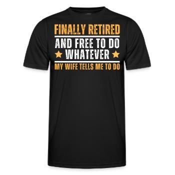 Retraité et libre de faire tout ce que ma femme me dit - T-shirt sport Homme - noir - Devant - AI Model Male 178 dark (178cm)