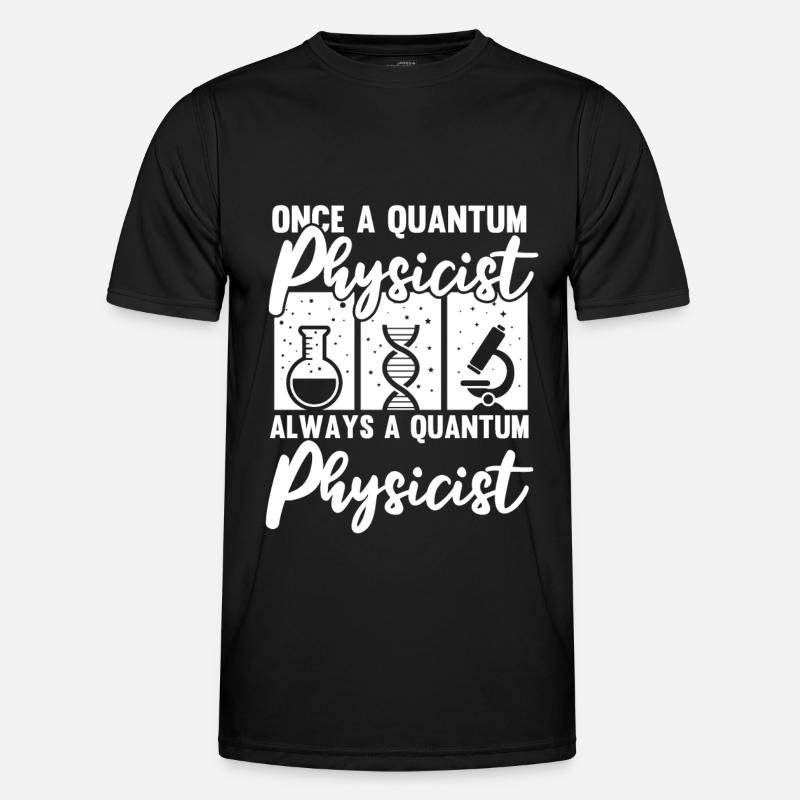 Physics Physicists Quantum Physics - Men's Functional T-Shirt - black