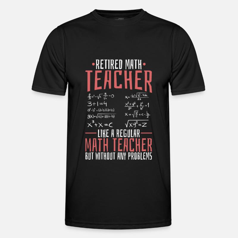 Math Teacher Math Retired Teacher - Men's Functional T-Shirt - black
