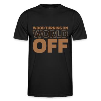 Woodturning Turner Wood Turning On World Off - Men's Functional T-Shirt - black - Front - AI Model Male 178 dark (178cm)