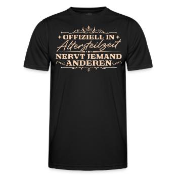 Altersteilzeit Nervt jemand anderen - Männer Funktions-T-Shirt - Schwarz - Vorne - AI Model Male 178 dark (178cm)