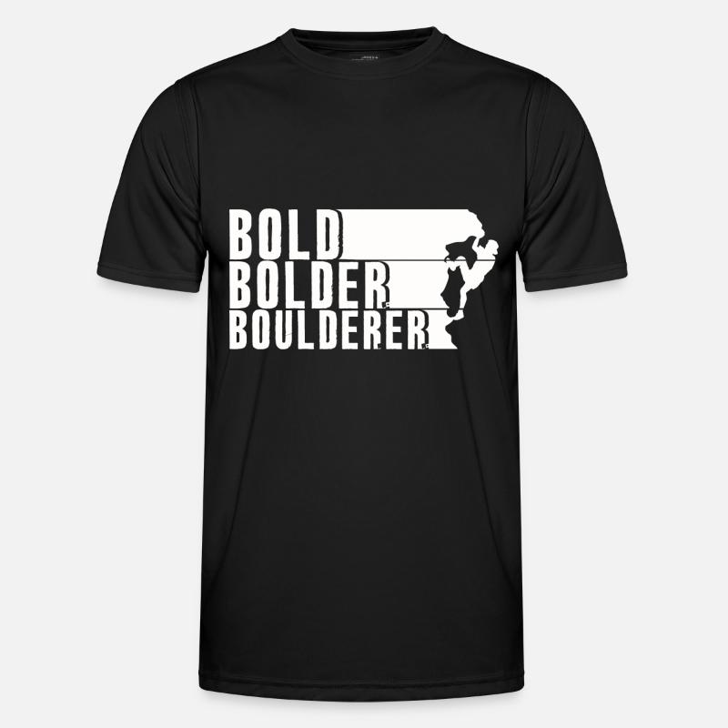 Bold Bolder Boulderer Bouldering Bouldering - Men's Functional T-Shirt - black