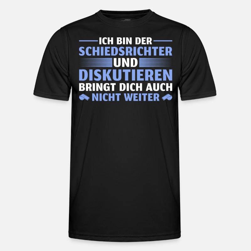 Schiedsrichter Diskutieren bringt nichts Schiri Männer Funktions-T-Shirt