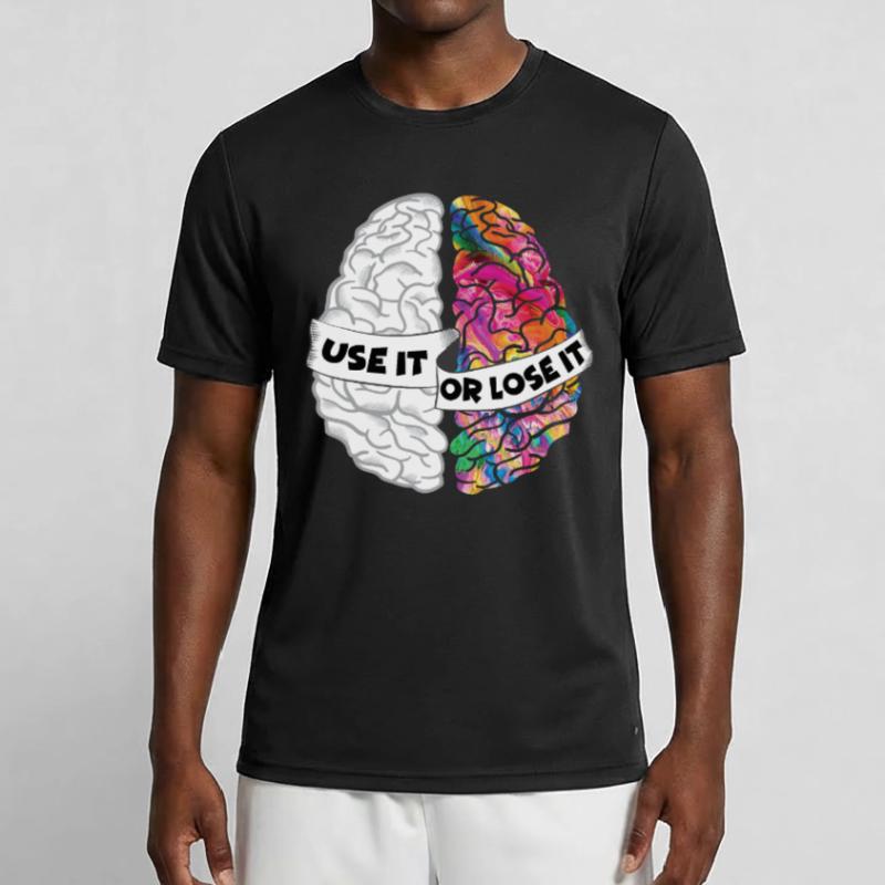Use It Or Lose It - Analytic Creative Brain Men's Functional T-Shirt