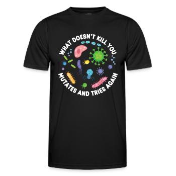 What Doesn't Kill You Mutates and Tries Again - Men's Functional T-Shirt - black - Front - AI Model Male 178 dark (178cm)