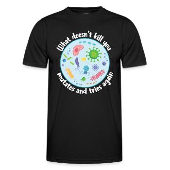 What Doesn't Kill You Mutates and Tries Again - Men's Functional T-Shirt - black - Front - AI Model Male 178 dark (178cm)