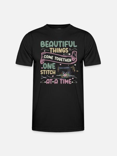 Ein Stich nach dem anderen, Quilten, Nähen. - Männer Funktions-T-Shirt - Schwarz