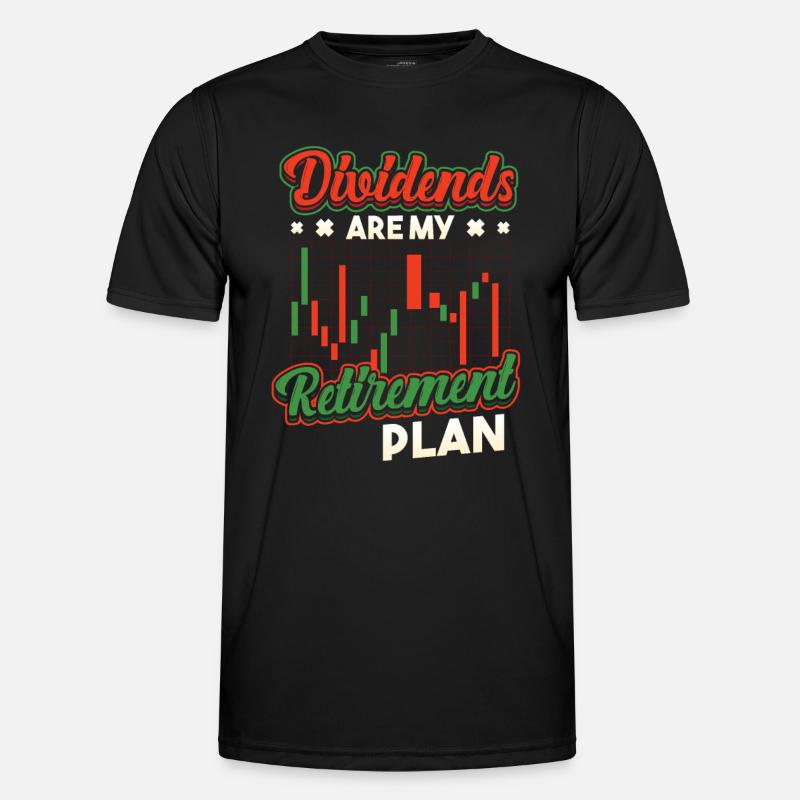 Dividends are my retirement plan - Men's Functional T-Shirt - black