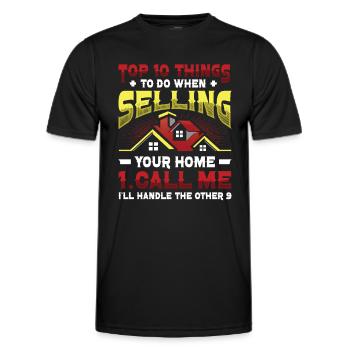 What to do if you sell your home - Men's Functional T-Shirt - black - Front - AI Model Male 178 dark (178cm)