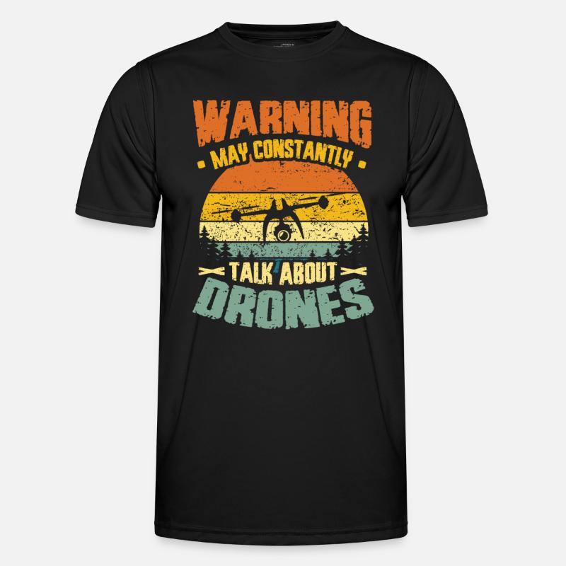 Warning, may constantly talk about drones, pilot Men's Functional T-Shirt