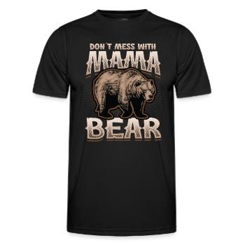 Leg Dich Nicht Mit Mama Bär An - Männer Funktions-T-Shirt - Schwarz - Vorne - AI Model Male 178 dark (178cm)