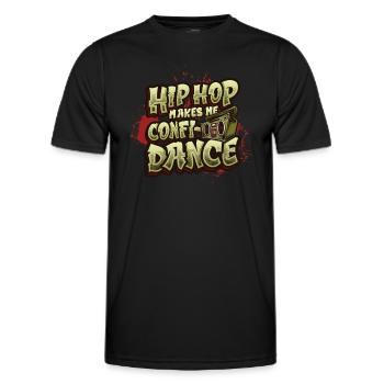 Hip Hop Macht Mich Zuversichtlich, Hip Hop Tanzen - Männer Funktions-T-Shirt - Schwarz - Vorne - AI Model Male 178 dark (178cm)
