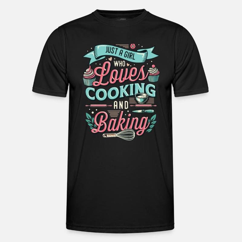 Ein Mädchen Das Kochen Und Backen Liebt Männer Funktions-T-Shirt