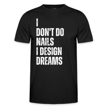 Je ne fais pas d’ongles, je conçois des rêves - T-shirt sport Homme - noir - Devant - AI Model Male 178 dark (178cm)