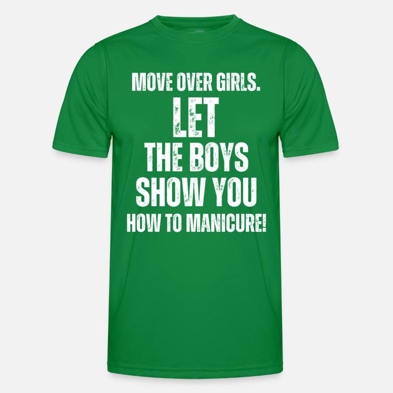 Platz Da, Mädchen - Nageltechnikerinnen Männer Funktions-T-Shirt