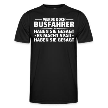 Werde doch Busfahrer haben sie gesagt - Männer Funktions-T-Shirt - Schwarz - Vorne - AI Model Male 178 dark (178cm)