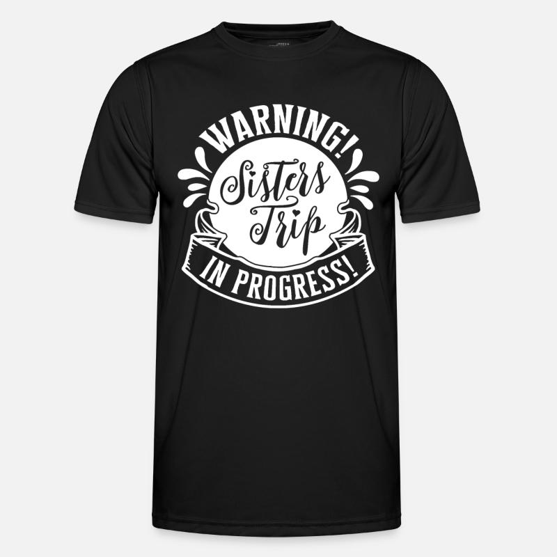 Warning Sisters Trip In Progress - Men's Functional T-Shirt - black