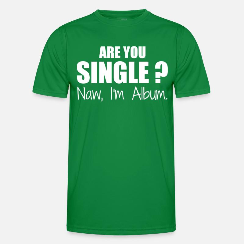 Bist du Single Männer Funktions-T-Shirt