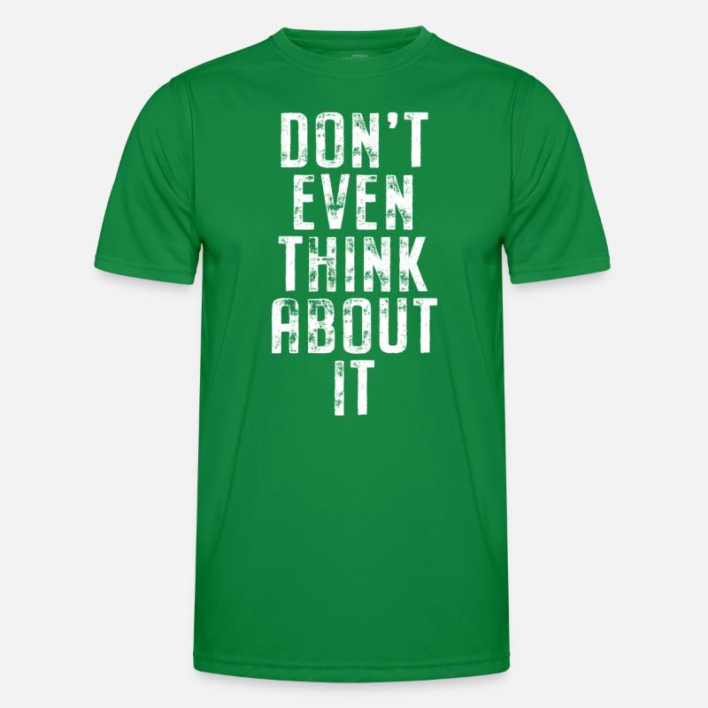 Don't Even Think About It Don't Even Think No Men's Functional T-Shirt