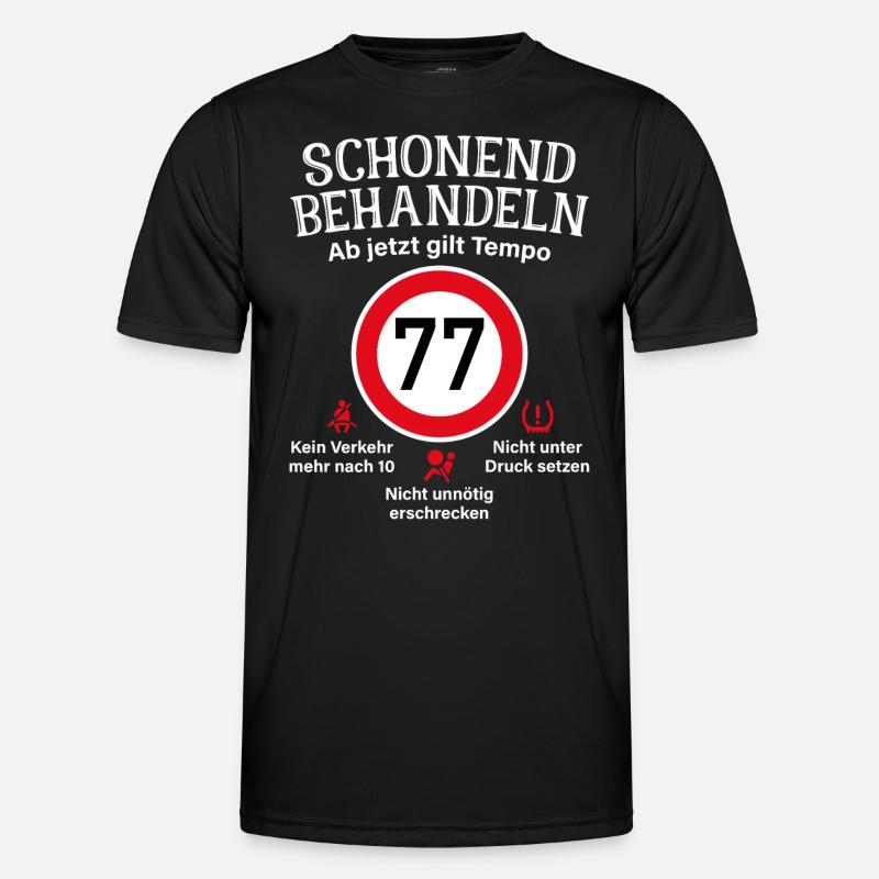 77. Geburtstag Schonend Behandeln 77 Tempolimit 77 - Männer Funktions-T-Shirt - Schwarz