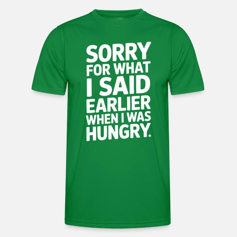 Désolé pour ce que j’ai dit plus tôt quand j’avais faim T-shirt sport Homme