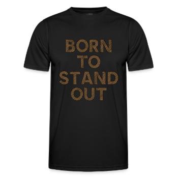 Born To Stand Out Saying Quote - Men's Functional T-Shirt - black - Front - AI Model Male 178 dark (178cm)
