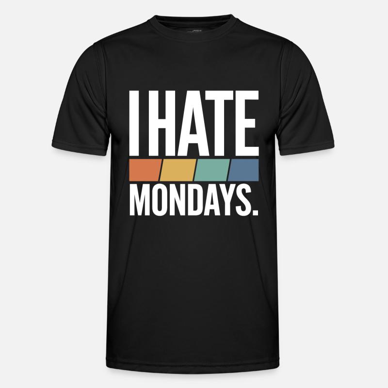 I Hate Mondays - Männer Funktions-T-Shirt - Schwarz