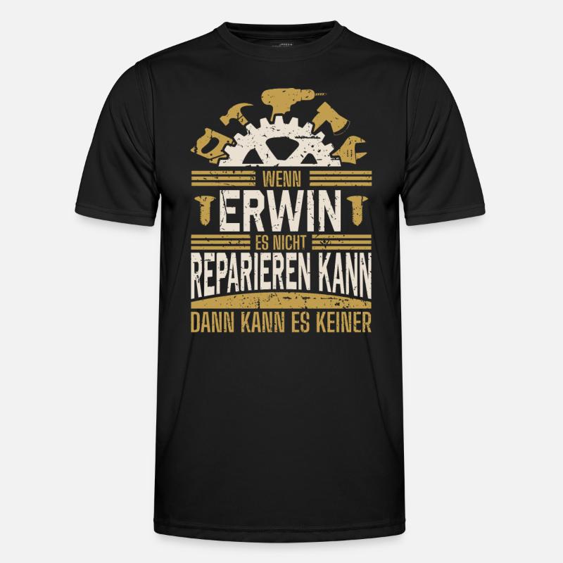 Erwin Name Geschenk Geburtstag Männer Funktions-T-Shirt
