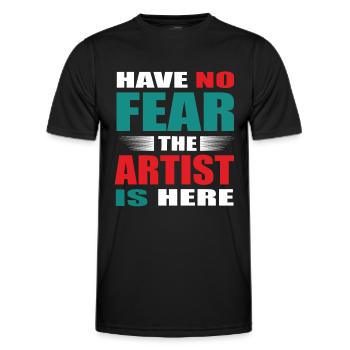 Have no fear the Artist is here - Künstler Design - Männer Funktions-T-Shirt - Schwarz - Vorne - AI Model Male 178 dark (178cm)