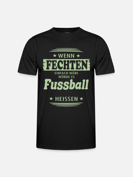 Wenn Fechten einfach wäre - Männer Funktions-T-Shirt - Schwarz