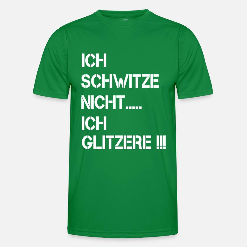 Ich schwitze nicht ich glitzere Männer Funktions-T-Shirt