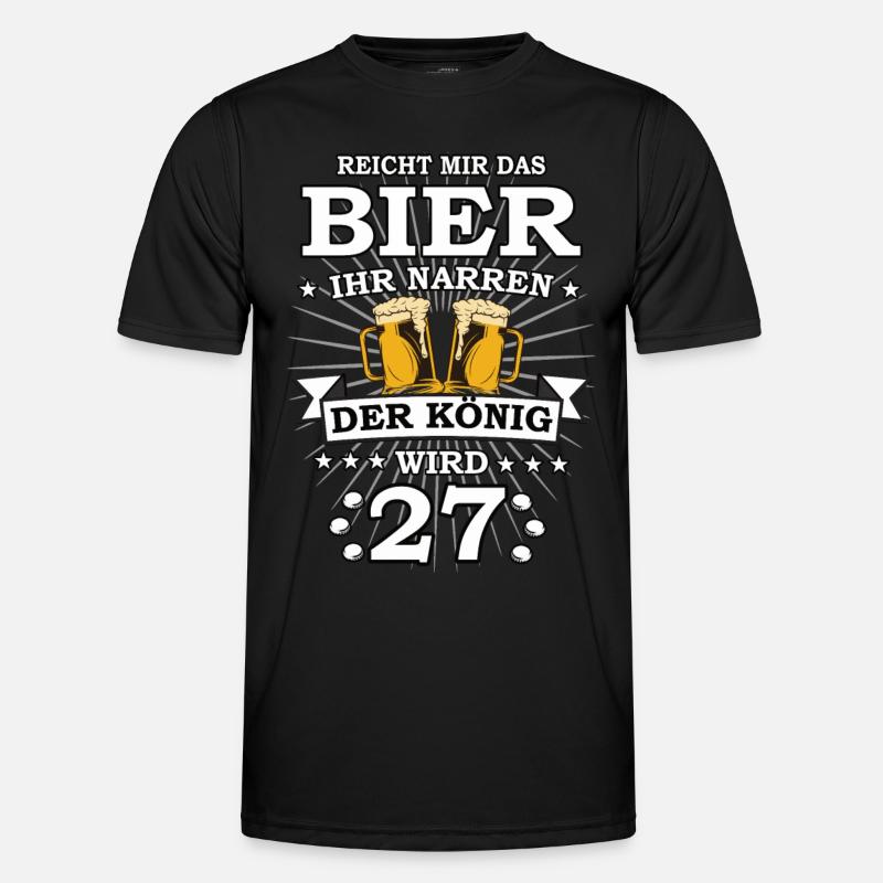 Reicht mir das Bier ihr Narren der König wird 27 Männer Funktions-T-Shirt