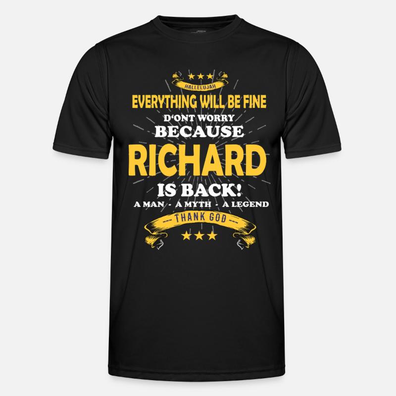 Everything will be fine Richard Is back Männer Funktions-T-Shirt