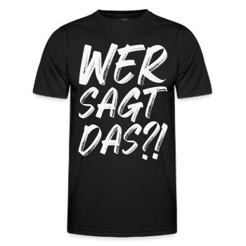 Wer sagt das - Männer Funktions-T-Shirt - Schwarz - Vorne - AI Model Male 178 dark (178cm)