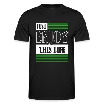 Just Enjoy This Life Enjoy Your Life - Men's Functional T-Shirt - black - Front - AI Model Male 178 dark (178cm)
