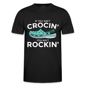 If You Ain't Crocin' You Ain't Rockin' Humor - Männer Funktions-T-Shirt - Schwarz - Vorne - AI Model Male 178 dark (178cm)
