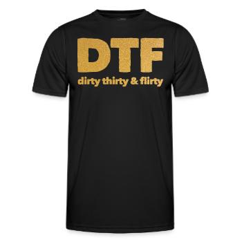 Dirty Thirty Flirty DTF 30. Geburtstag - Männer Funktions-T-Shirt - Schwarz - Vorne - AI Model Male 178 dark (178cm)