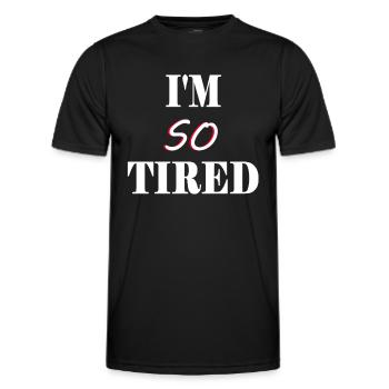 Je suis si fatigué - Je suis si fatigué - T-shirt sport Homme - noir - Devant - AI Model Male 178 dark (178cm)