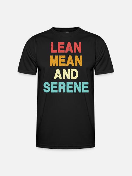 Lean, Mean and Serene - Men's Functional T-Shirt - black